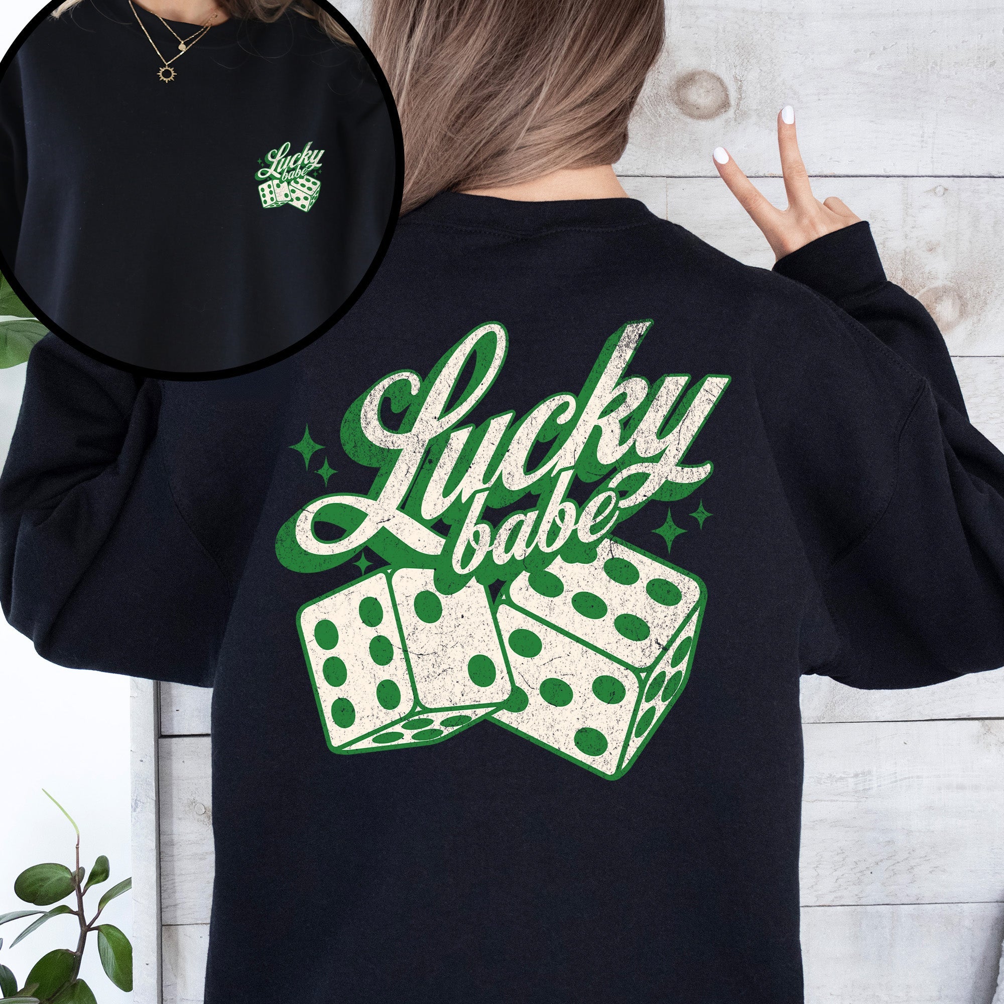 Lucky Babe, Dice, Las Vegas, St Patrick's Day, Shamrock, Clover, Lucky, Leprechaun Sweatshirt