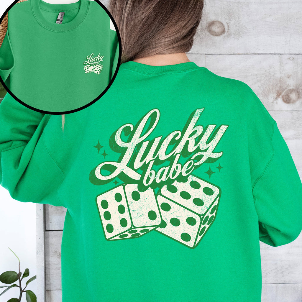 Lucky Babe, Dice, Las Vegas, St Patrick's Day, Shamrock, Clover, Lucky, Leprechaun Sweatshirt