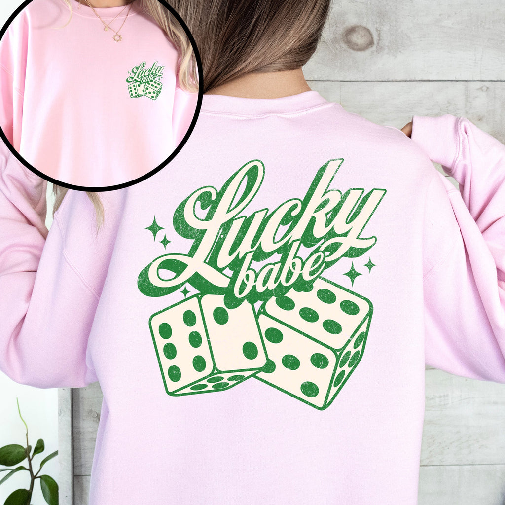 Lucky Babe, Dice, Las Vegas, St Patrick's Day, Shamrock, Clover, Lucky, Leprechaun Sweatshirt