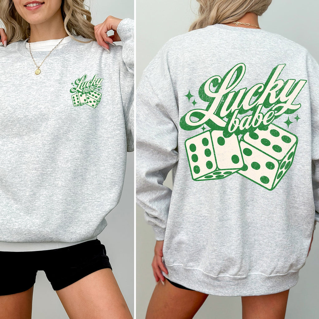 Lucky Babe, Dice, Las Vegas, St Patrick's Day, Shamrock, Clover, Lucky, Leprechaun Sweatshirt