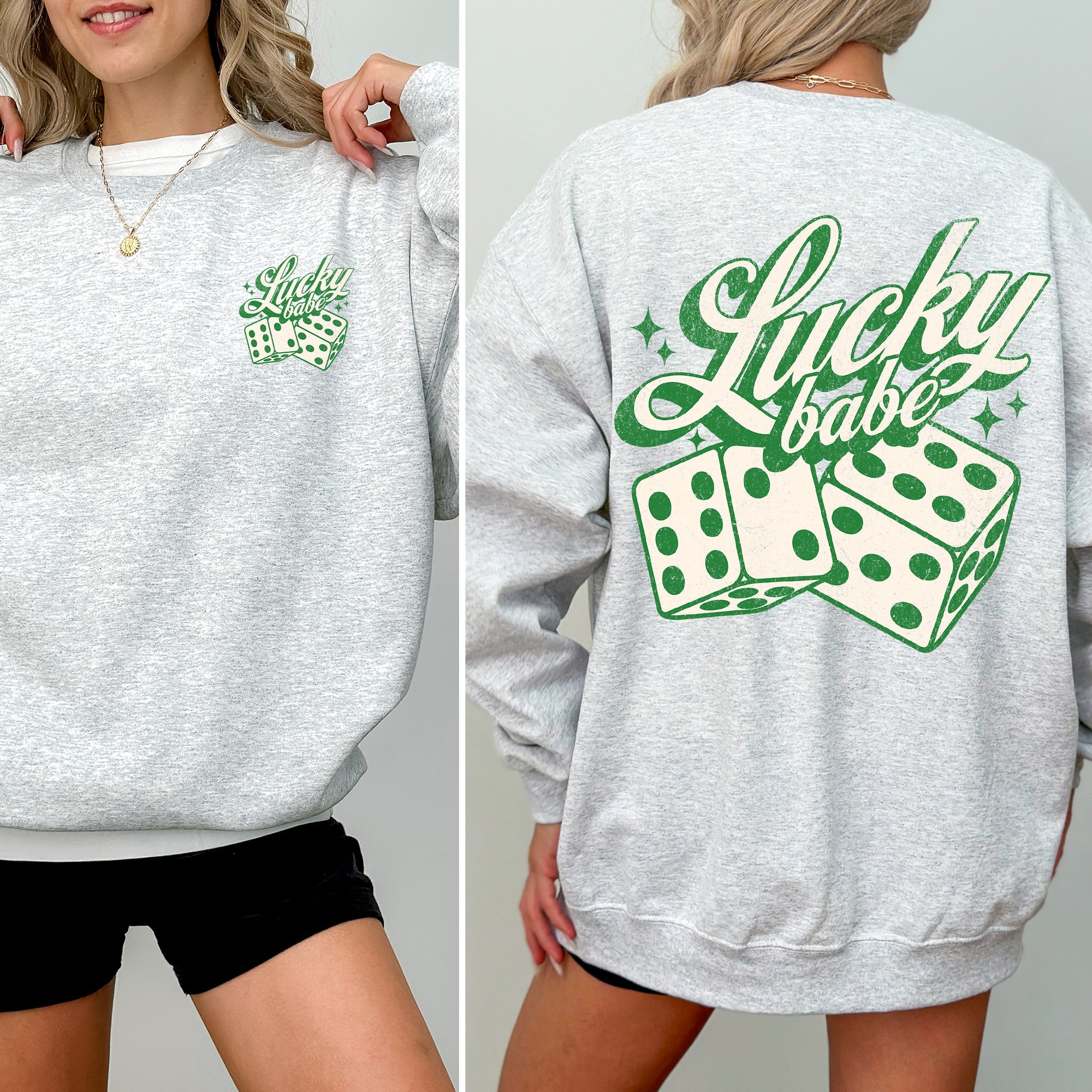 Lucky Babe, Dice, Las Vegas, St Patrick's Day, Shamrock, Clover, Lucky, Leprechaun Sweatshirt